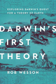 Title: Darwin's First Theory, Author: Rob Wesson