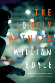 Title: The Lonely Witness, Author: William Boyle