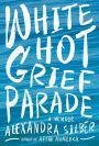 White Hot Grief Parade