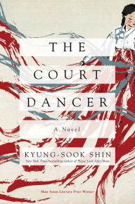 Free download ebooks share The Court Dancer: A Novel