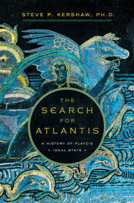 Ebook full version free download The Search for Atlantis: A History of Plato's Ideal State 9781681778594