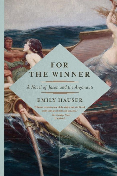 For the Winner: A Novel of Jason and Argonauts