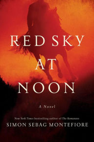 Title: Red Sky at Noon, Author: Simon Sebag Montefiore