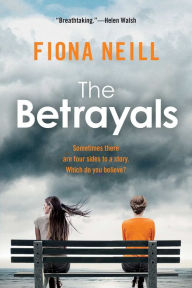 Free online books to read and download The Betrayals: A Novel by Fiona Neill 9781681779157 (English Edition)