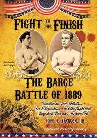 Title: Fight To The Finish: The Barge Battle of 1889: 