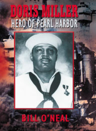 Title: Doris Miller-Hero of Pearl Harbor, Author: Bill O'Neal
