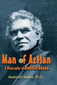 Title: Man of Aztlan, Author: Abelardo Baeza