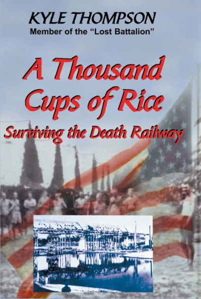 Thousand Cups of Rice: Surviving the Death Railway