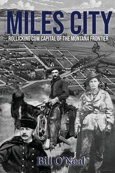 Miles City: Rollicking Cow Capital of the Montana Frontier