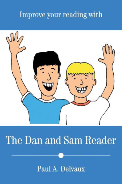 Improve Your Reading with The Dan and Sam Reader