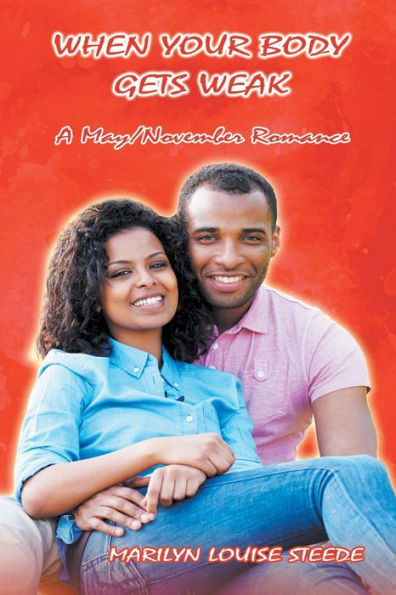 When Your Body Gets Weak: A May/November Romance