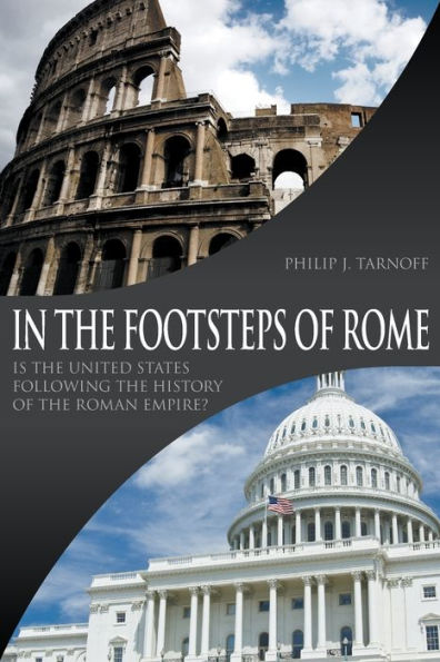 the Footsteps of Rome: Is United States Following History Roman Empire?