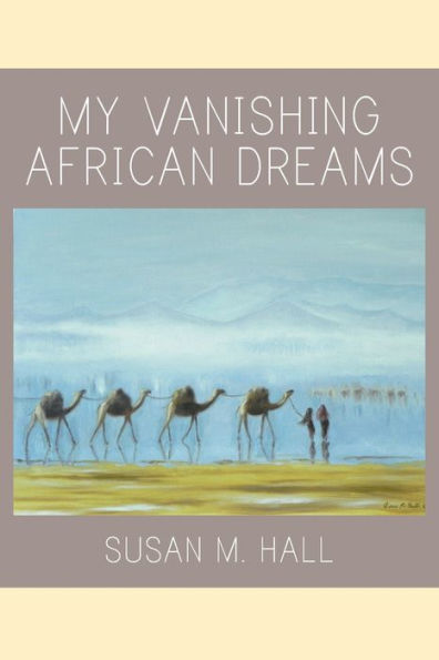 My Vanishing African Dreams