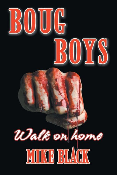Boug Boys: Walk on home