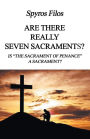 Are There Really Seven Sacraments?: Is 