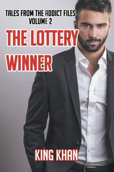 The Lottery Winner: Tales from the Addict Files Volume 2