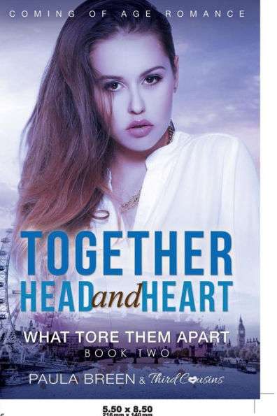 Together Head and Heart - What Tore Them Apart (Book 2) Coming of Age Romance