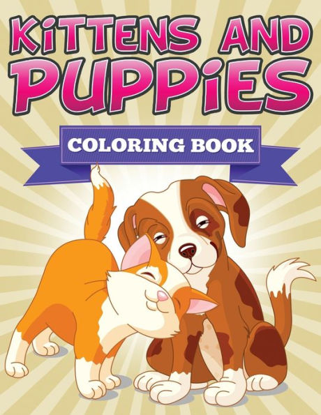 Kittens and Puppies Coloring Book