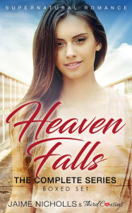 Title: Heaven Falls - The Complete Series Supernatural Romance, Author: Third Cousins