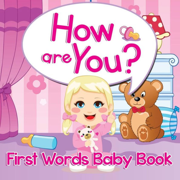 How Are You?: First Words Baby Book