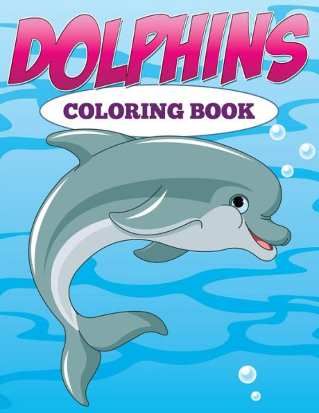 Dolphins: Coloring Book