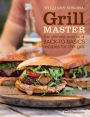 Grill Master: The Ultimate Arsenal of Back-to-Basics Recipes for the Grill