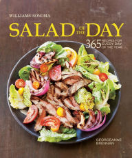 Title: Salad of the Day: 365 Recipes for Every Day of the Year, Author: Georgeanne Brennan