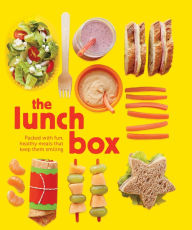 Title: The Lunch Box: Packed with Fun, Healthy Meals That Keep Them Smiling, Author: Kate McMillan