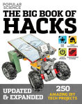 Alternative view 1 of The Big Book of Hacks (Popular Science) - Revised Edition: 264 Amazing DIY Tech Projects