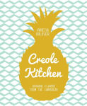 Alternative view 1 of Creole Kitchen: Sunshine Flavors from the Caribbean