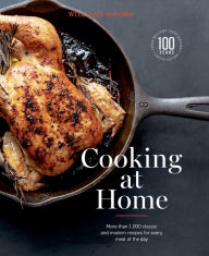 Title: Cooking at Home: More Than 1,000 Classic and Modern Recipes for Every Meal of the Day, Author: Chuck Williams