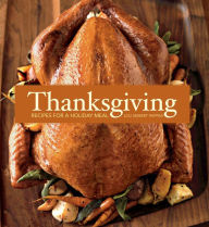 Title: Thanksgiving: Recipes for a Holiday Meal, Author: Lou Seibert Pappas