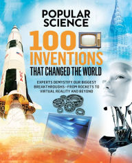 Title: 100 Inventions That Changed the World, Author: Popular Science