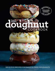 Title: The Doughnut Cookbook: Easy Recipes for Baked and Fried Doughnuts, Author: Williams-Sonoma Test Kitchen