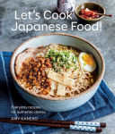 Alternative view 1 of Let's Cook Japanese Food!: Everyday Recipes for Authentic Dishes