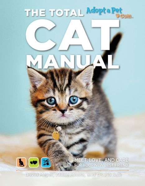 The Total Cat Manual: Meet, Love, and Care for Your New Best Friend