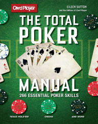 Title: Card Player: The Total Poker Manual: 266 Essential Poker Skills, Author: Eileen Sutton