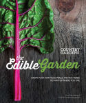 Alternative view 1 of The Edible Garden: Grow Your Own Vegetables, Fruits & Herbs No Matter Where You Live