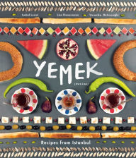 Title: Yemek: Recipes from Istanbul, Author: Isabel Lezmi