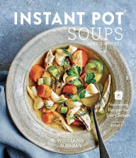 Title: Instant Pot Soups: Nourishing Recipes for Every Season, Author: Alexis Mersel