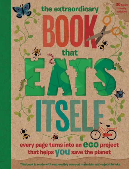 The Extraordinary Book That Eats Itself: Every Page Turns Into An Eco Project That Helps You Save The Planet