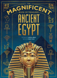 Title: The Magnificent Book of Treasures: Ancient Egypt, Author: Philip Steele