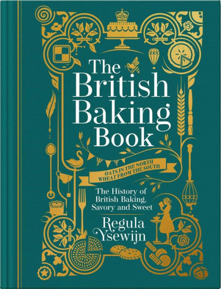 The British Baking Book: History of Baking, Savory and Sweet