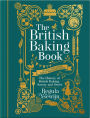 The British Baking Book: The History of British Baking, Savory and Sweet