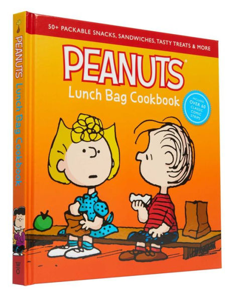 Peanuts Lunch Bag Cookbook: 50+ Packable Snacks, Sandwiches, Tasty Treats &  More