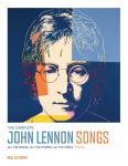 Alternative view 1 of The Complete John Lennon Songs: All the Songs. All the Stories. All the Lyrics. 1970-80