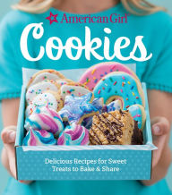 Title: Cookies: Delicious Recipes for Sweet Treats to Bake & Share, Author: American Girl