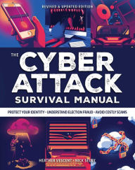Title: Cyber Attack Survival Manual: From Identity Theft to The Digital Apocalypse: and Everything in Between 2020 Paperback Identify Theft Bitcoin Deep Web Hackers Online Security Fake News, Author: Heather Vescent