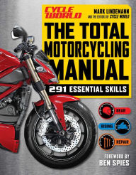 Rapidshare books free download The Total Motorcycling Manual: 2020 Paperback 291 Skills Beginner Riders Guide Repair Tune Maintain Gear