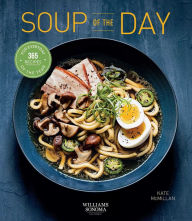 Title: Soup of the Day (Healthy eating, Soup cookbook, Cozy cooking): 365 Recipes for Every Day of the Year, Author: Kate McMillan
